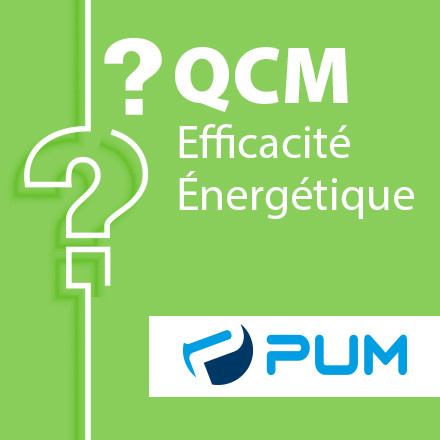 SPECIAL PUM PLASTISQUES - QCM efficacité énergétique candidat libre