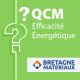 SPECIAL BRETAGNE MATERIAUX - QCM efficacité énergétique candidat libre