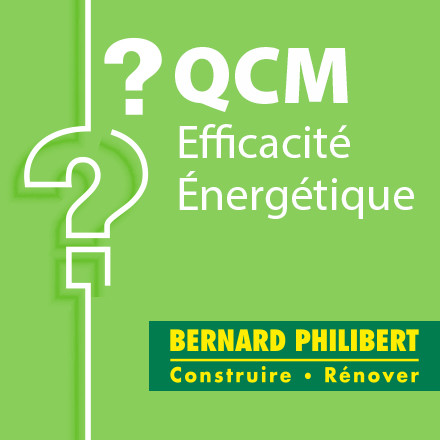 SPECIAL BERNARD PHILIBERT - QCM efficacité énergétique candidat libre